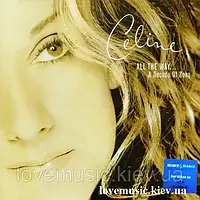 Музичний сд диск CELINE DION All The Way A Decade Of Song (1999) (audio cd)