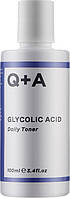 Тонер для лица с гликолевой кислотой Q+A Glycolic Acid Daily Toner 100 мл