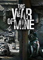 This War of Mine (Ключ Steam) для ПК
