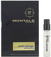 Оригинал Пробник Montale Aoud Leather 2 мл виала ( монталь ауд лизер ) парфюмированная вода