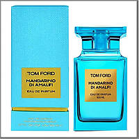 Tom Ford Mandarino Di Amalfi парфюмированная вода 100 ml. (Том Форд Мандарино Ди Амалфи)