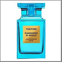 Tom Ford Mandarino Di Amalfi парфумована вода 100 ml. (Тестер Том Форд Мандарино Ді Амальфі), фото 2