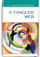 Книга A Tangled Web Запутанная паутина Люси Мод Монгомери (На английском)