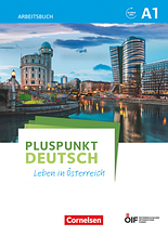 Pluspunkt Deutsch: Leben in Österreich A1 Arbeitsbuch mit Audio-mp-3 Download und Lösungen / Рабочая тетрадь