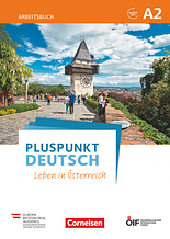 Pluspunkt Deutsch: Leben in Österreich A2 Arbeitsbuch mit Audio-mp-3 Download und Lösungen / Рабочая тетрадь