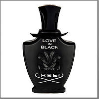 Creed Love in Black парфюмированная вода 75 ml. (Тестер Крид Лав ин Блэк)
