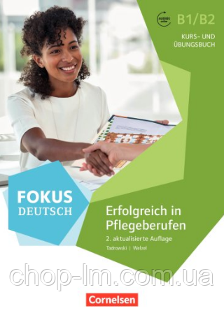 Fokus Deutsch B1/B2 Pflegeberufen Kurs- und Übungsbuch mit Audios online (2. Auflage) Inkl. E-Book