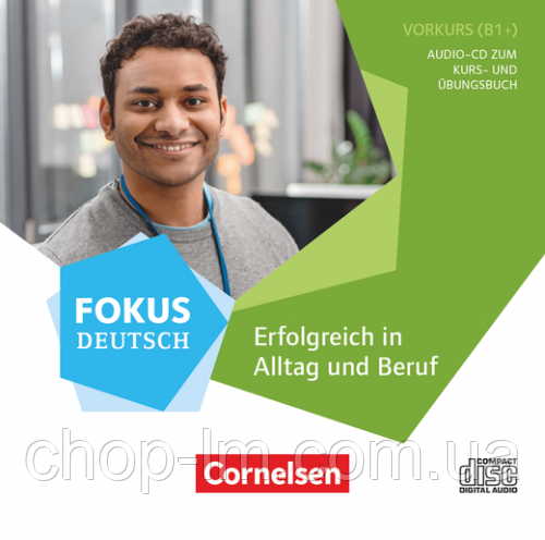 Linie 1 B1 Deutsch In Alltag Und Beruf ответы Fokus Deutsch B1+ Alltag und Beruf. Audio-CD zum Vorkurs / Аудио диск