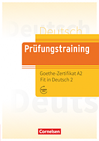 Prufungstraining DaF: Goethe-Zertifikat A2 Fit in Deutsch 2 Übungsbuch mit Lösungen, Audios Online