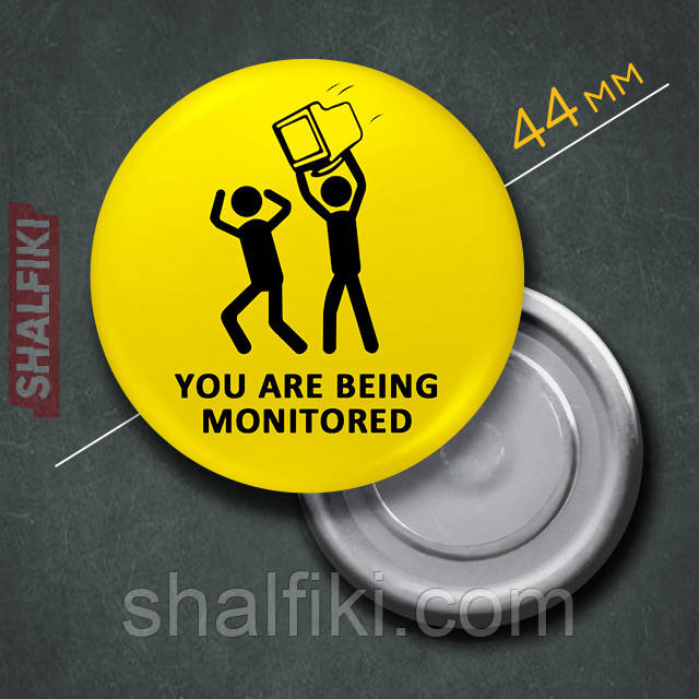 "Вас моніторять / You are being monitored" магніт круглий Ø44 мм, фото 1