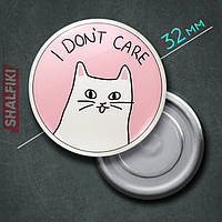 "Кот I don't care" магнит круглый Ø32 мм