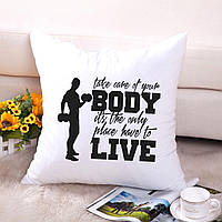 Подушка декоративная с принтом  "Take care of your body it's the only place have to live" Push IT