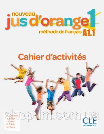 Jus D'orange Nouveau 1 (A1.1) Cahier d`exercices/ Робочий зошит, фото 1