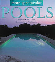 Книга More Spectacular Pools / Более эффектные бассейны (Eng.) (переплет твердый) 2003 г.