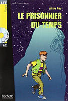 Адаптированная книга на французском.A2 Le Prisonnier du temps + Аудио CD