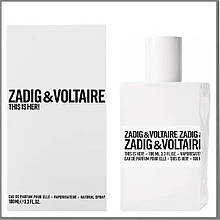 Zadig & Voltaire This is her туалетная вода 100 ml. (Задиг і Вольтер Зіс іс Хер)