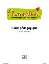 Clementine 1 Guide Pedagogique — CLE International / Книга для вчителя, фото 3