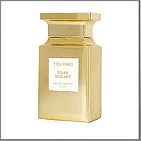 Tom Ford Soleil Brulant парфюмированная вода 100 ml. (Тестер Том Форд Солей Брулант)