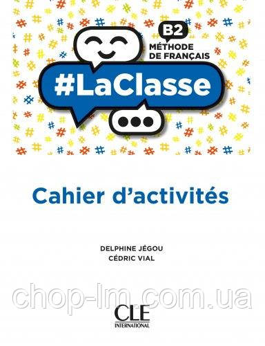 Lasse B2 Cahier d'activites CLE International / Робочий зошит