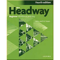 Рабочая тетрадь New Headway Fourth Edition Beginner Workbook with key