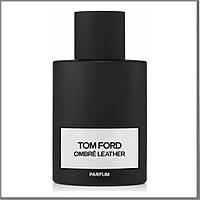 Tom Ford Ombre Leather Parfum парфумована вода 100 ml. (Тестер Том Форд Омбре Лезер Парфум 2021)