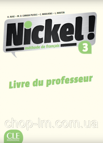 Nickel! Niveau 3 Livre du Professeur / Книга для вчителя