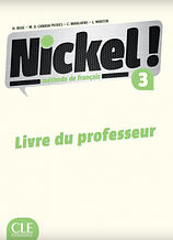 Nickel! Niveau 3 Livre du Professeur / Книга для вчителя