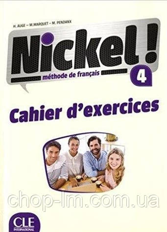 Nickel! Niveau 4 Cahier d'exercises / Робочий зошит, фото 1