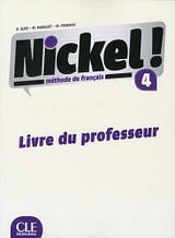 Nickel! Niveau 4 Livre du Professeur / Книга для вчителя