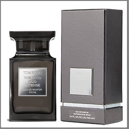 Tom Ford Tobacco Oud Intense парфумована вода 100 ml. (Том Форд Тютюно Уд Інтенс), фото 1