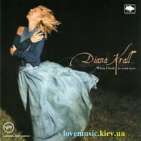 Музичний сд диск DIANA KRALL When i look in your eyes (2007) (audio cd)