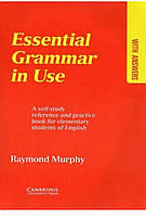 Essential Grammar in use with answers. ( for elementary) Raymond Murphy