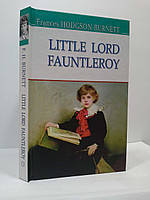 Little Lord Fauntleroy. Frances Hodgson Burnett. American Library. Знання