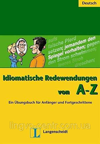 Німецька мова. Idiomatische Redewendungen von A - Z, фото 1