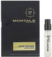 Оригинал Пробник Montale Aoud Leather 2 ml виала ( монталь ауд лизер ) парфюмированная вода