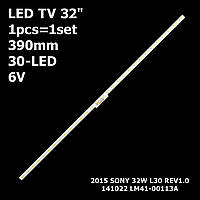 LED подсветка TV 32" inch 30-led 6V 2015 SONY 32W L30 REV1.0 141022 LM41-00113A 1pcs=1set