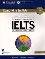 Книга The Official Cambridge Guide to IELTS for Academic and General Training Student's Book with answers