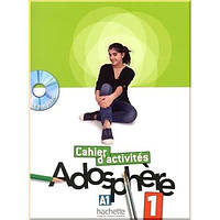 Рабочая тетрадь Adosphère 1: Cahier d'activités + CD-ROM