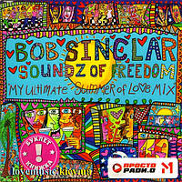 Музичний сд диск BOB SINCLAR Soundz of freedom (2007) (audio cd)