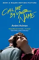 Книга Call Me By Your Name (Book 1) (Film tie-in)