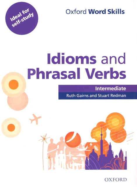 Oxford Word Skills: Idioms and Phrasal Verbs Intermediate with answer key (підручник)