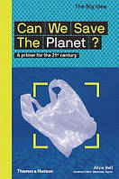 Книга Can We Save The Planet?