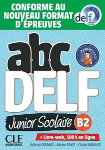 Книга ABC DELF Junior Scolaire B2 (Conforme au nouveau format d'épreuves)