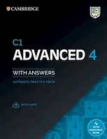 Книга Cambridge English: C1 Advanced 4 Authentic Practice Tests with answers, Downloadable Audio and Resource