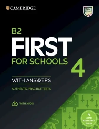 Учебник B2 First for Schools 4: Authentic Practice Tests with answers and Audio