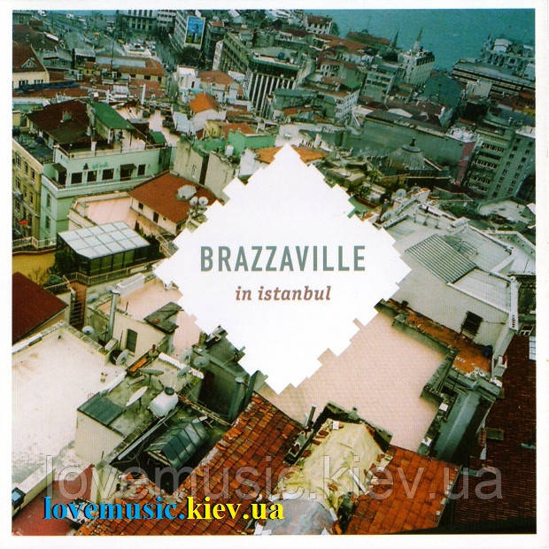 Музичний сд диск BRAZZAVILLE In Istanbul (2010) (audio cd)