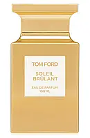 Парфумована вода Tom Ford Soleil Brulant унісекс 100ml Тестер, США