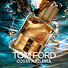 Tom Ford Costa Azzurra Eau de Parfum розпив 10мл, фото 4