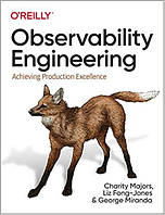 Observability Engineering: Achieving Production Excellence, Charity Majors