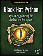 Black Hat Python: Python Programming for Hackers and Pentesters, 2nd Edition, Justin Seitz